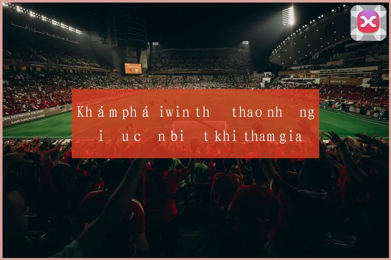 Khám phá iwin thể thao những điều cần biết khi tham gia