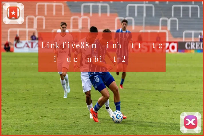 Link five88 mới nhất tất cả điều cần biết